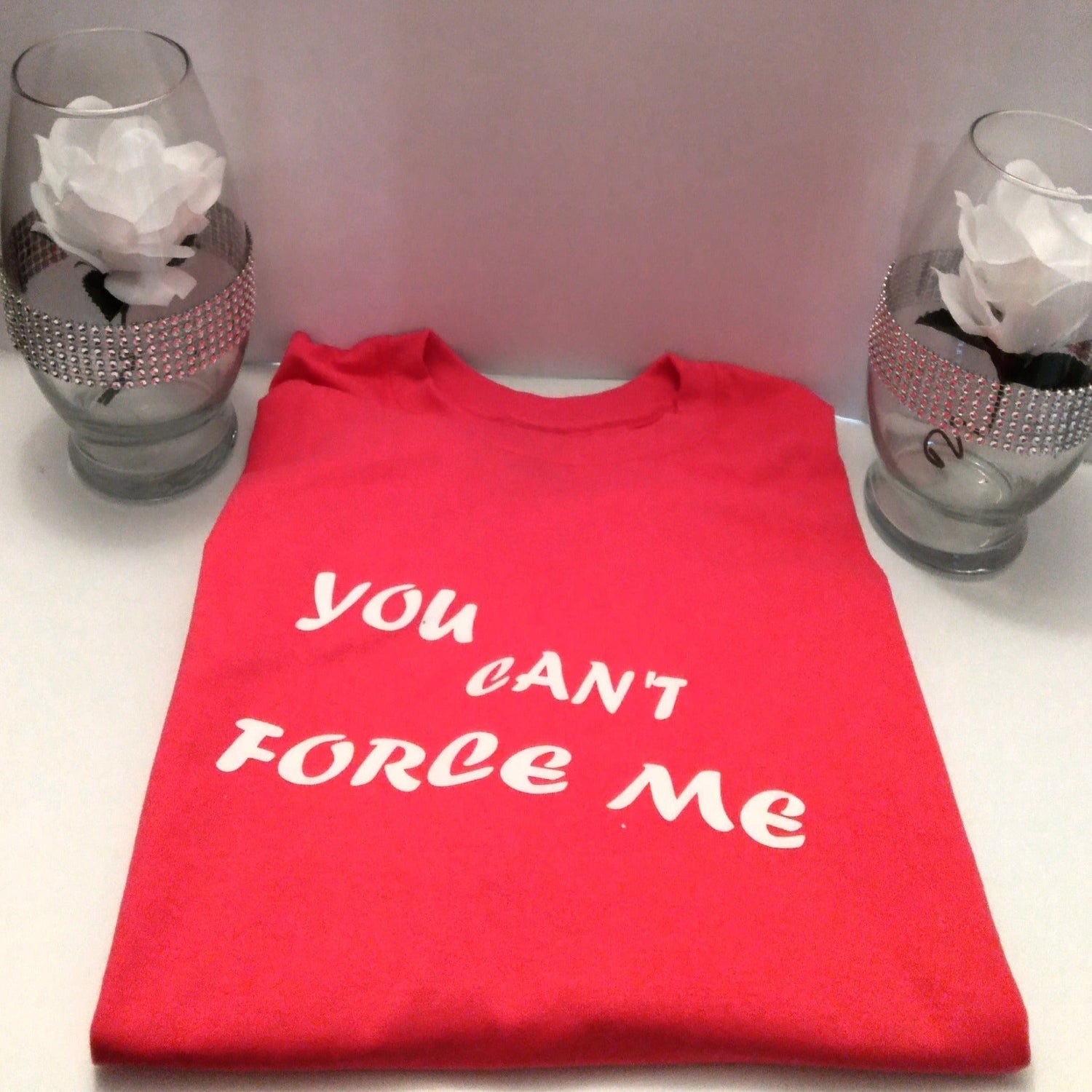 You Can't Force Me T-Shirt - Ward Shop Of Essentials