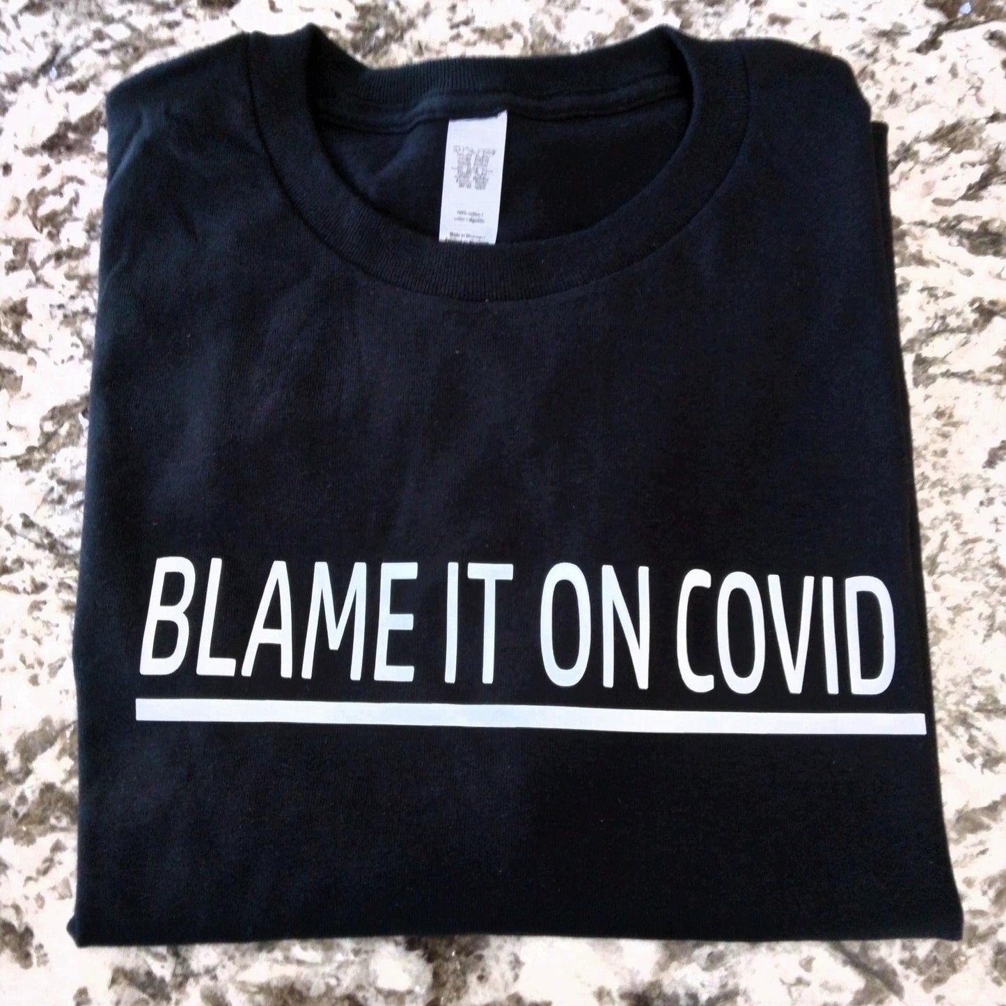 Blame It On COVID T-Shirt - Ward Shop Of Essentials