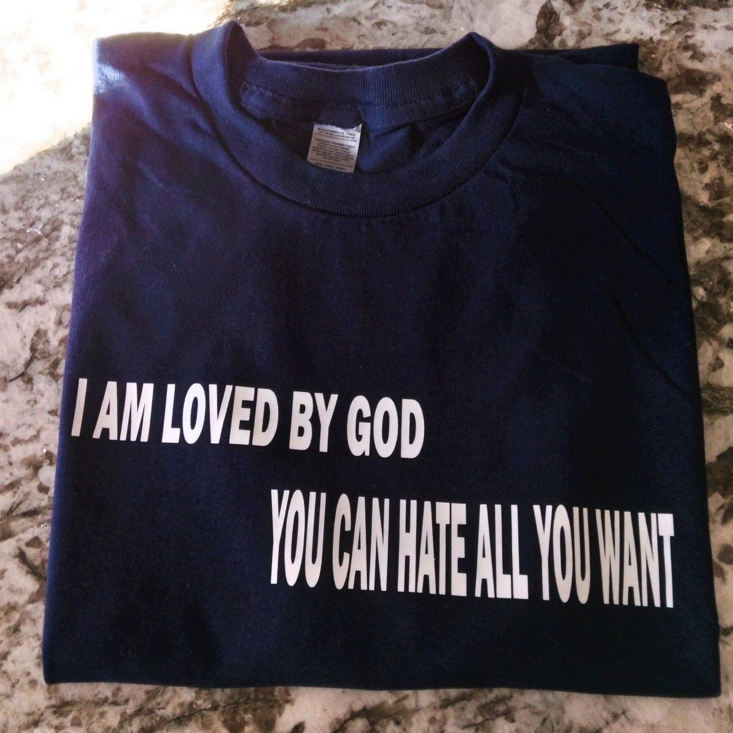 I am Loved By God You Can Hate All You Want T-Shirt - Ward Shop Of Essentials