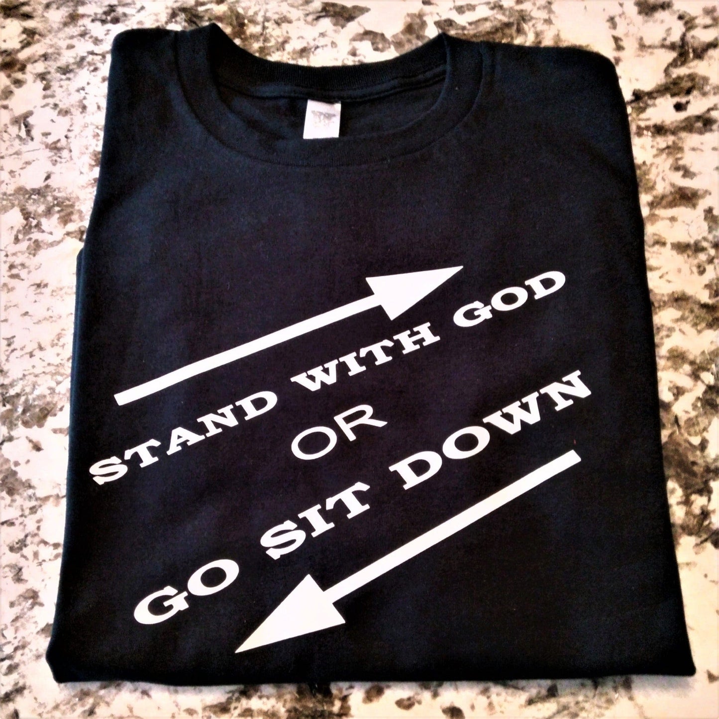 Stand With God Or Go Sit Down T-Shirt - Ward Shop Of Essentials