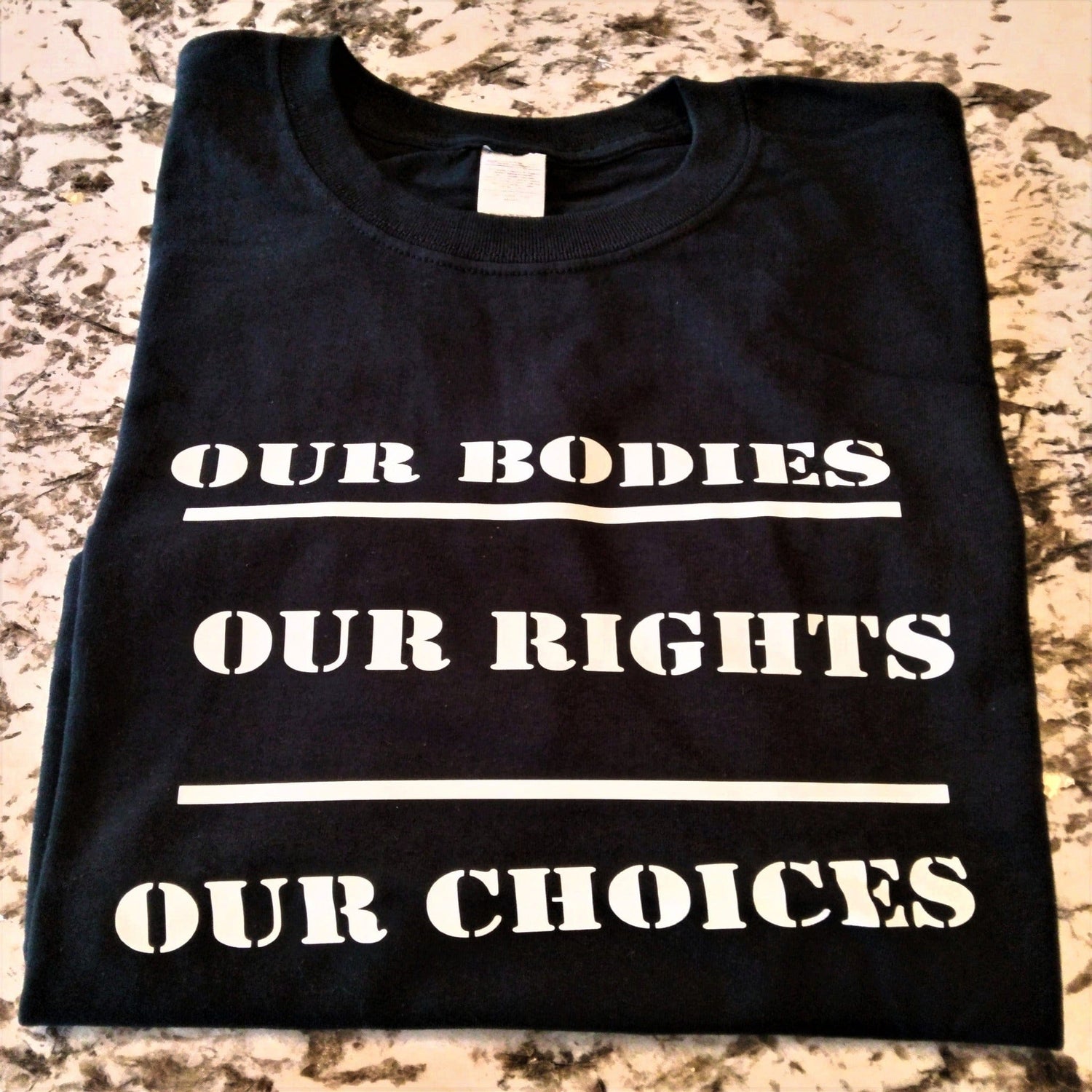 Our Bodies, Our Rights Our Choices  T-Shirt - Ward Shop Of Essentials