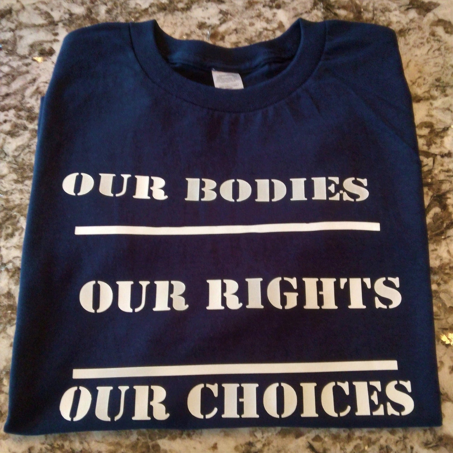 Our Bodies, Our Rights Our Choices  T-Shirt - Ward Shop Of Essentials