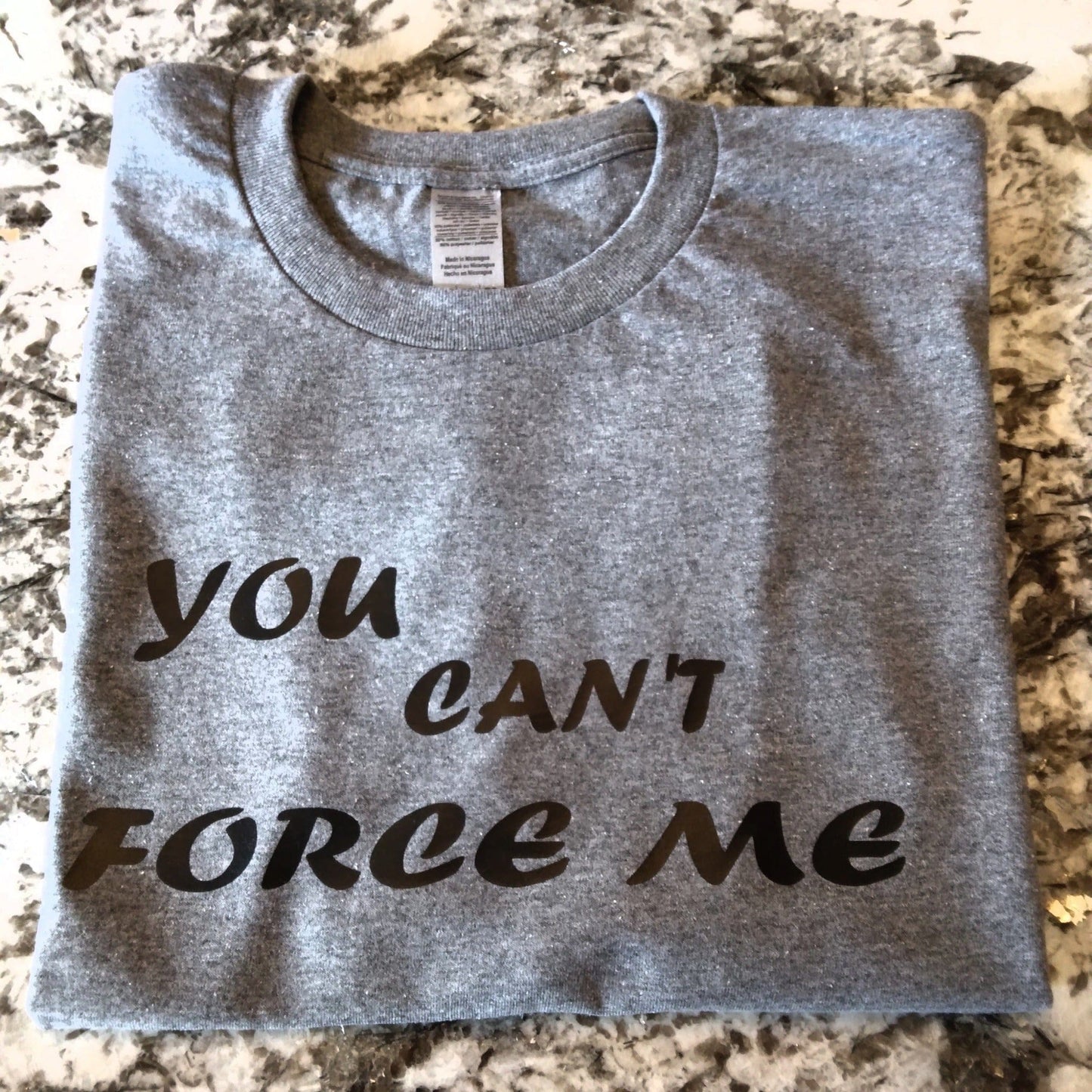 You Can't Force Me T-Shirt - Ward Shop Of Essentials