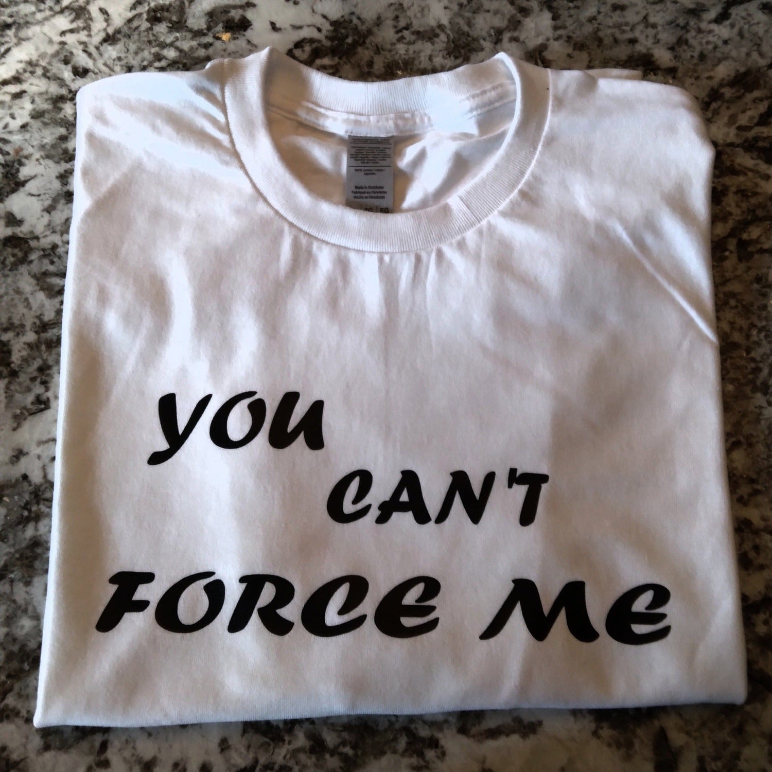 You Can't Force Me T-Shirt - Ward Shop Of Essentials