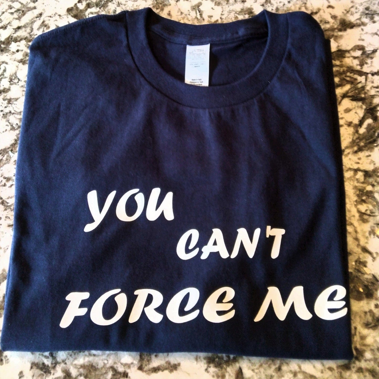 You Can't Force Me T-Shirt - Ward Shop Of Essentials