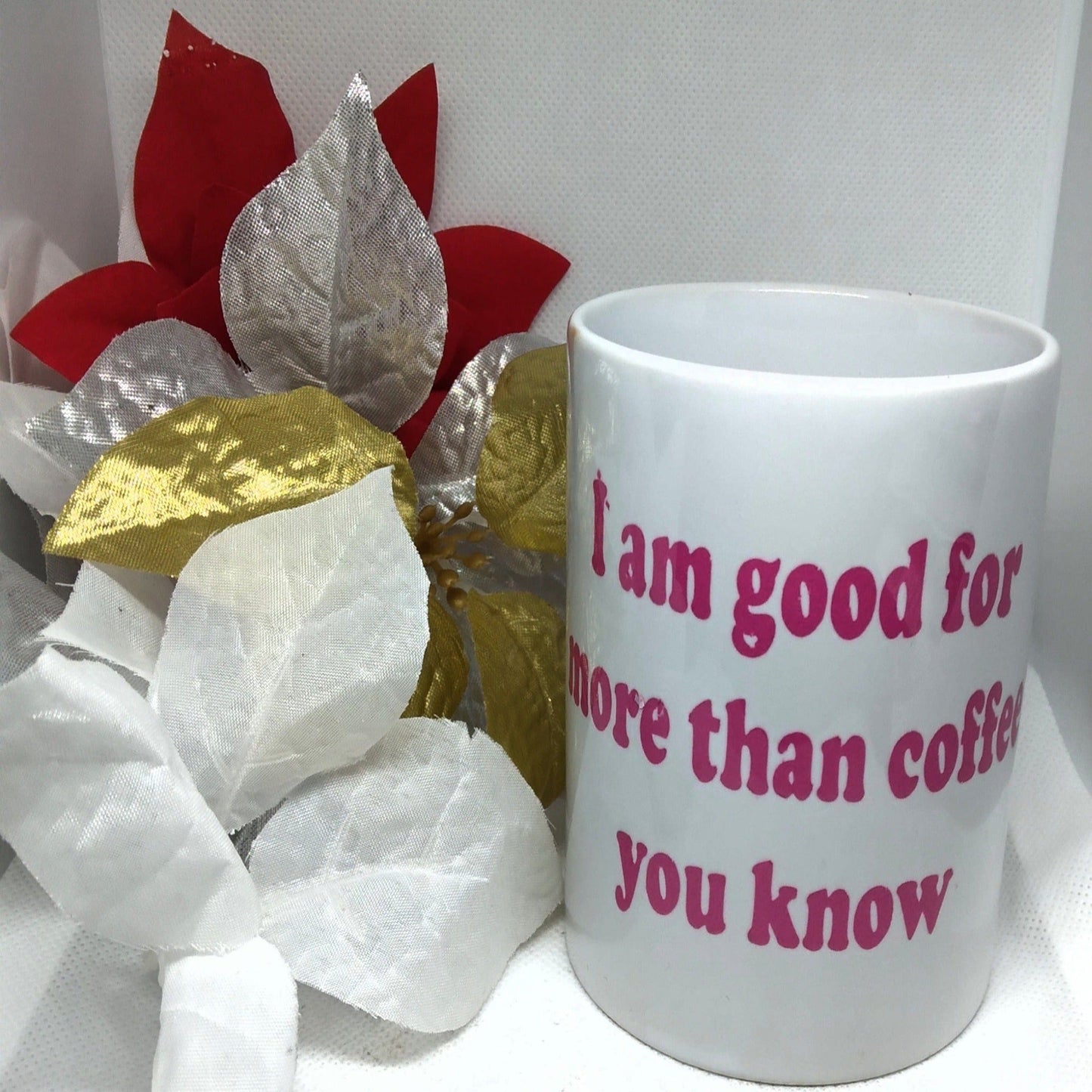 I am good for more than coffee you know Coffee Mug - Ward Shop Of Essentials