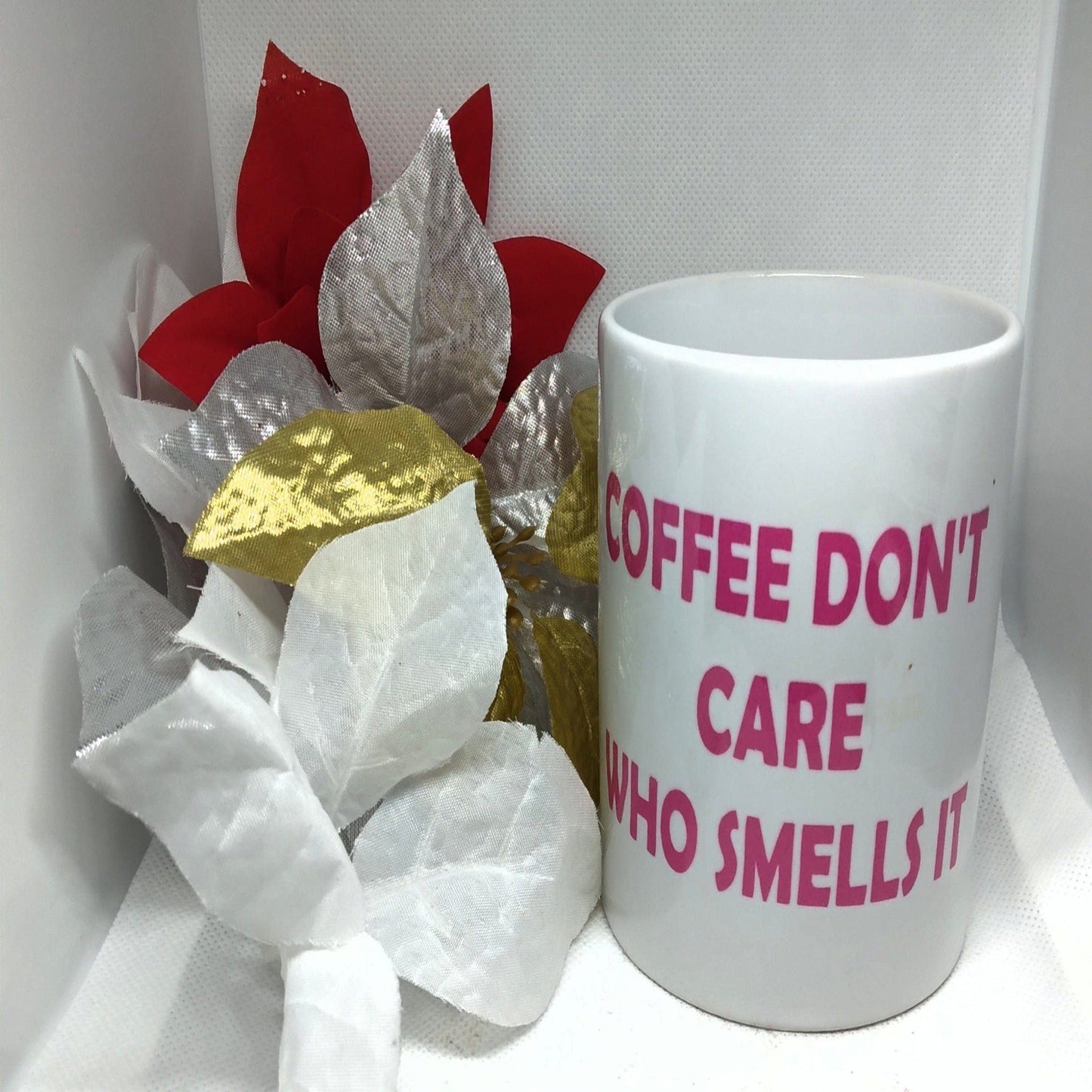 Coffee Don't Care Who Smells It Coffee Mug - Ward Shop Of Essentials