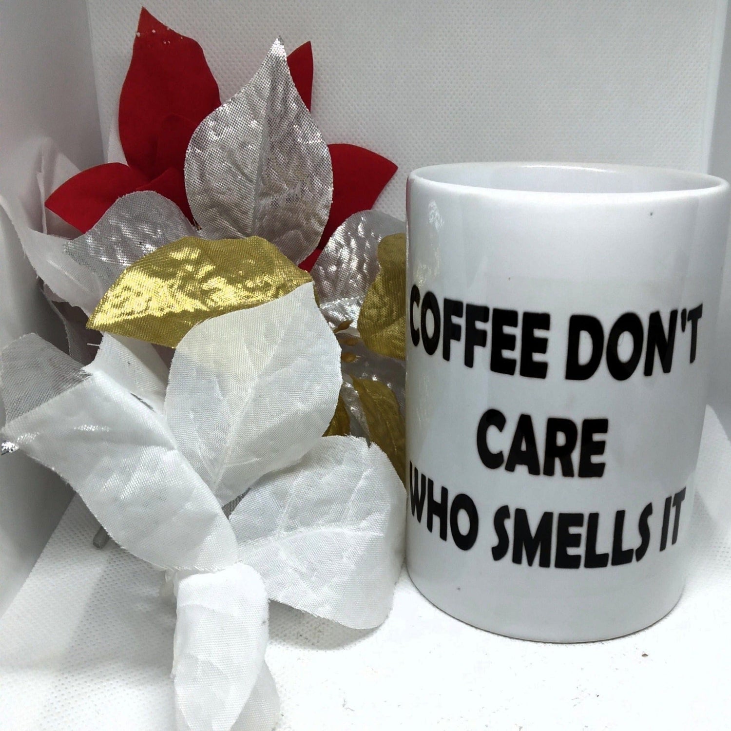 Coffee Don't Care Who Smells It Coffee Mug - Ward Shop Of Essentials